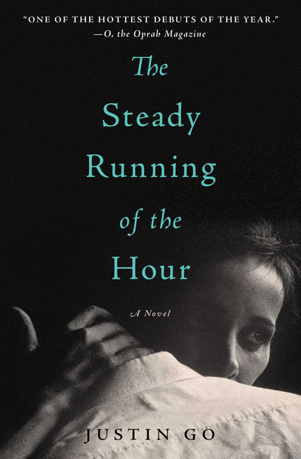 The Steady Running of the Hour (A Novel) by Justin Go, 9781476704593