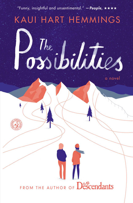 The Possibilities (A Novel) by Kaui Hart Hemmings, 9781476725802
