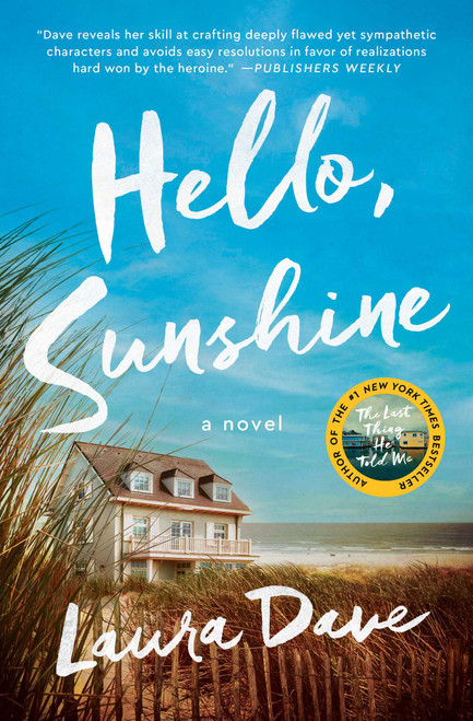 Hello, Sunshine (A Novel) by Laura Dave, 9781476789330