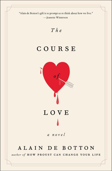 The Course of Love (A Novel) by Alain de Botton, 9781501134517
