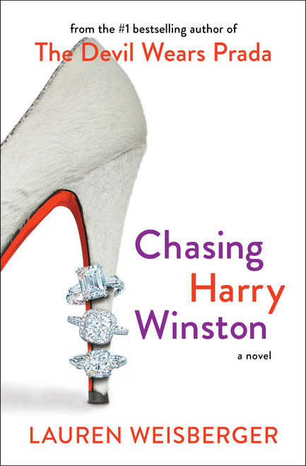 Chasing Harry Winston (A Novel) by Lauren Weisberger, 9781501198144
