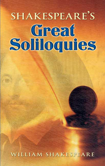 Shakespeare's Great Soliloquies by William Shakespeare, Bob Blaisdell, 9780486449401