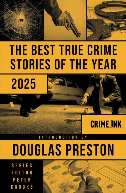 The Best True Crime Stories of the Year 2025 by Douglas Preston, 9781613167090