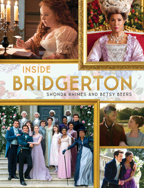 Inside Bridgerton by Shonda Rhimes, Betsy Beers, 9781668001073