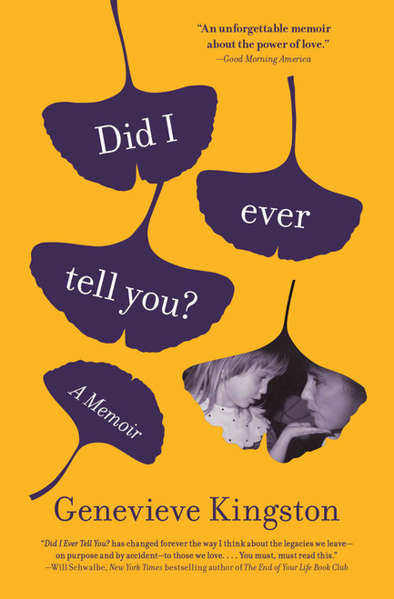 Did I Ever Tell You? (A Memoir) - 9781668006306 by Genevieve Kingston, 9781668006306