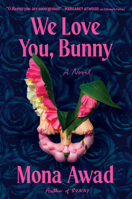 We Love You, Bunny (A Novel) by Mona Awad, 9781668059869