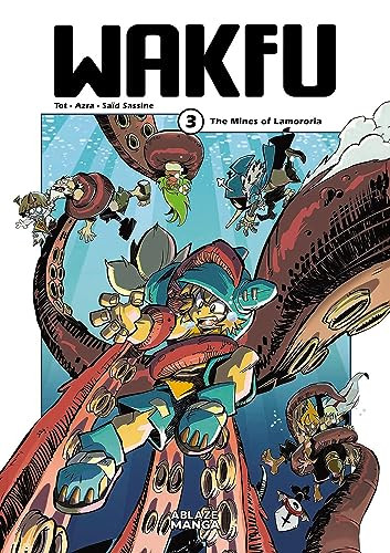 WAKFU MANGA VOL. 3 (THE MINES OF LAMORORIA) by Tot Tot, Azra, Said Sassine, Oliver Vatine, 9781684972258