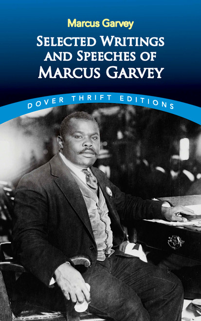 Selected Writings and Speeches of Marcus Garvey by Marcus Garvey, Bob Blaisdell, 9780486437873