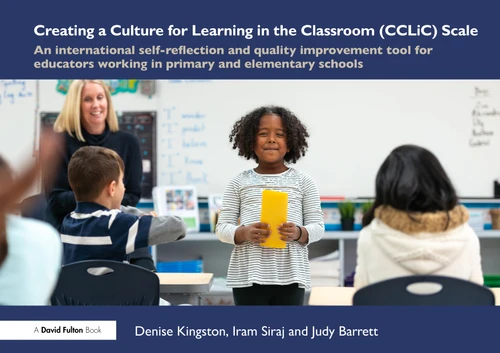 Creating a Culture for Learning in the Classroom by Denise Kingston, Iram Siraj, Judy Barrett, 9781032912233