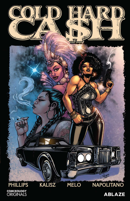 COLD HARD CASH VOL. 1 (A MARTHA CHAINEY ESCAPADE) by Gary Phillips, Adriana Melo, 9781684974498