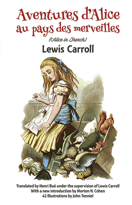 Aventures d'Alice au Pays des Merveilles (Bilingual Edition) by Lewis Carroll, 9780486228365
