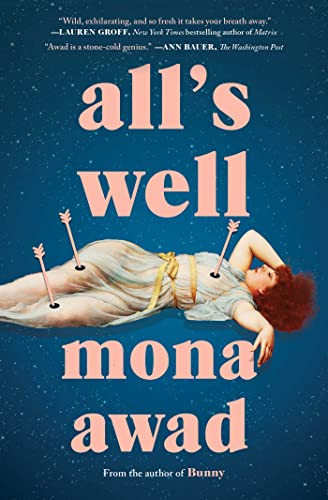 All's Well (A Novel) - 9781982169671 by Mona Awad, 9781982169671