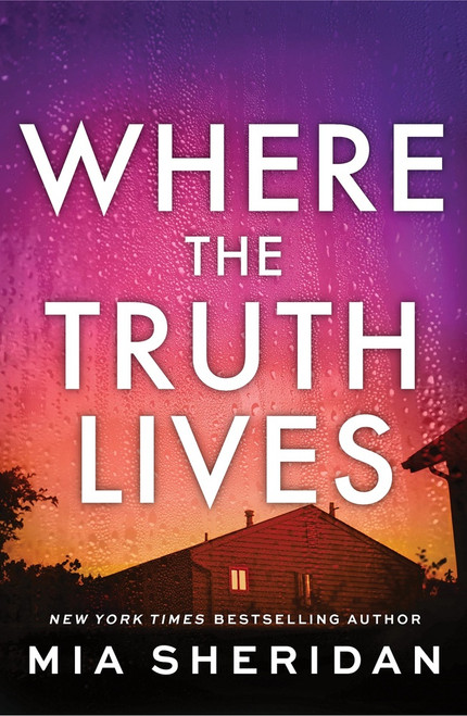Where the Truth Lives by Mia Sheridan, 9781464275555