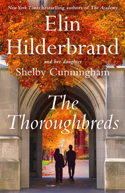 The Thoroughbreds by Elin Hilderbrand, Shelby Cunningham, 9780316567916