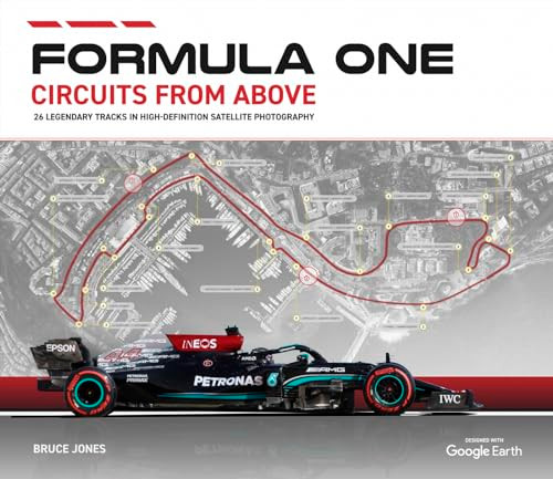 Formula One Circuits From Above (Legendary Tracks in High-Definition Satellite Photography) by Bruce Jones, 9781035440535