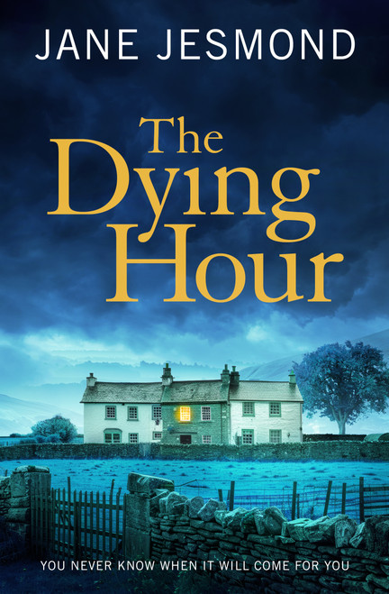 The Dying Hour by Jane Jesmond, 9781805081678