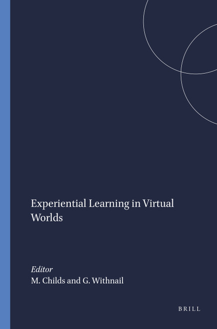 Experiential Learning in Virtual Worlds by Mark Childs, Greg Withnail, 9781848881891