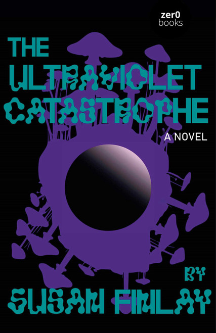 The Ultraviolet Catastrophe (A Culturepreneurial Horror) by Susan  Finlay, 9781806950720