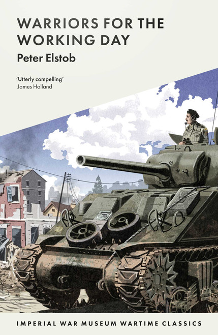 Warriors for the Working Day by Elstob Peter, 9781912423163