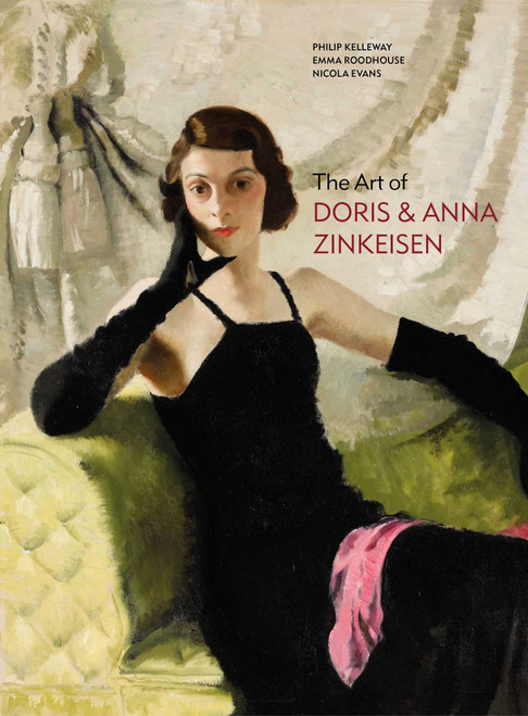 The Art of Doris and Anna Zinkeisen by Philip Kelleway, Emma Roodhouse, Nicola Evans, 9781913491819