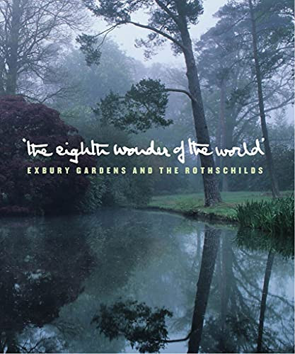 The Eighth Wonder of the World (Exbury Gardens and the Rothschilds) by Lionel  de Rothschild, 9781916040205