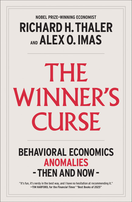 The Winner's Curse (Behavioral Economics Anomalies, Then and Now) - 9781982165123 by Richard H. Thaler, Alex Imas