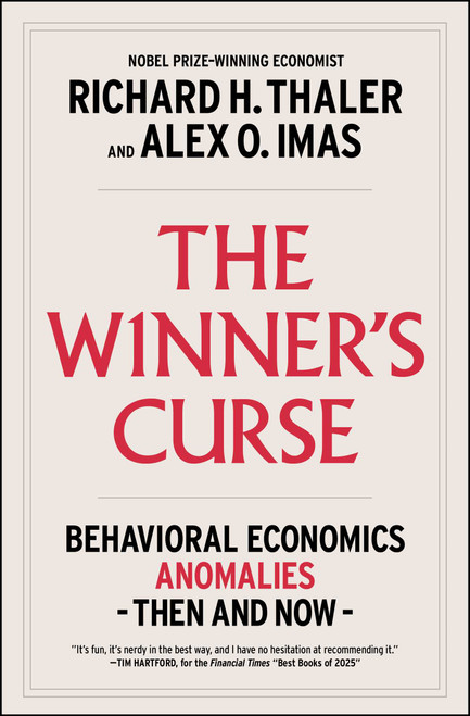 The Winner's Curse (Behavioral Economics Anomalies, Then and Now) - 9781982165123 by Richard H. Thaler, Alex Imas