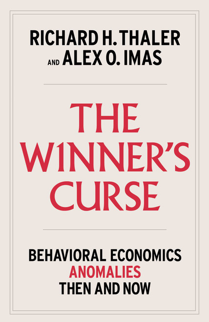 The Winner's Curse (Behavioral Economics Anomalies, Then and Now) - 9781982165123 by Richard H. Thaler, Alex Imas, 9781982165123