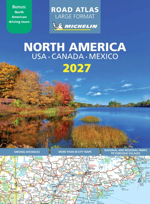 MICHELIN NORTH AMERICA LARGE FORMAT ROAD ATLAS 2027 by Michelin Editions, 9782067272194