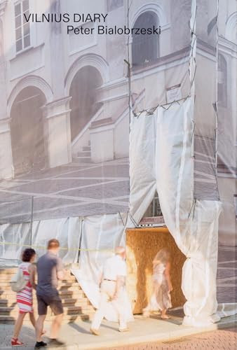 Peter Bialobrzeski Vilnius Diary by Peter Bialobrzeski, 9783960701194
