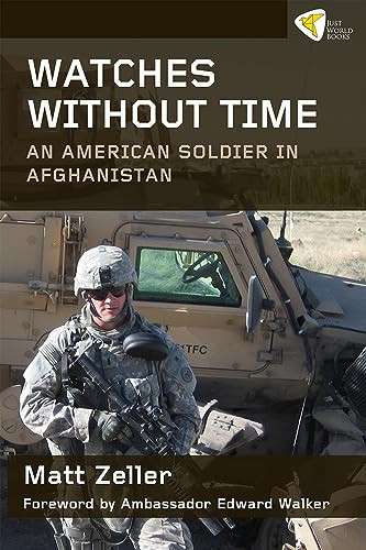 Watches Without Time (An American Soldier in Afghanistan) by Matt Zeller, 9781935982203