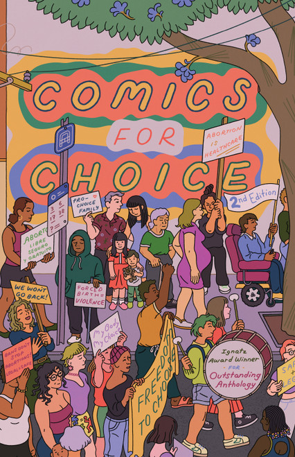 Comics for Choice (Illustrated Abortion Stories, History, and Politics) by Hazel Newlevant, Whit Taylor, Ø.K. Fox, 9798886200140