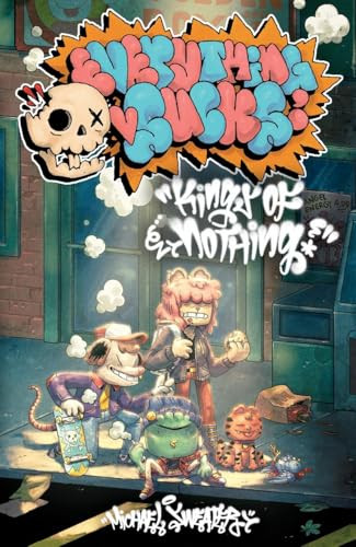 Everything Sucks: Kings of Nothing by Michael Sweater, 9798886200713