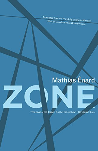 Zone by Mathias Énard, Charlotte Mandell, Brian Evenson, 9781934824269