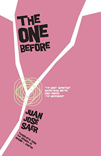 The One Before by Juan José Saer, Roanne Kantor, 9781934824788