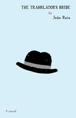 The Translator's Bride by João Reis, Sónia Oliveira, 9781940953953