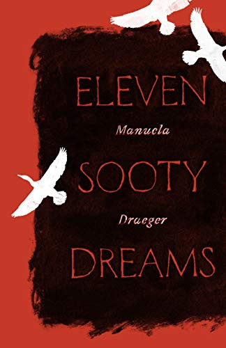 Eleven Sooty Dreams by Manuela Draeger, J. T. Mahany, 9781948830263