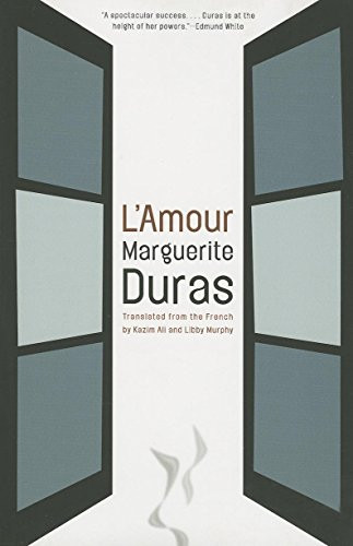 L'Amour by Marguerite Duras, Kazim Ali, Libby Murphy, Sharon Willis, 9781934824795