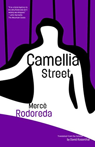 Camellia Street by Mercè Rodoreda, David Rosenthal, Sandra Cisneros, 9781940953861