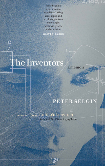 The Inventors (A Memoir) by Peter Selgin, Lidia Yuknavitch, 9780989360470