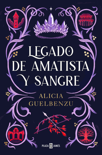 Legado de amatista y sangre / An Amethyst and Blood Legacy (Spanish Edition) by Alicia Guelbenzu, 9788401024962