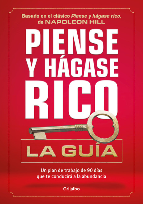 Piense y hágase rico: La guía / Think and Grow Rich: Action Guide (Spanish Edition) by Napoleon Hill, 9786073870290