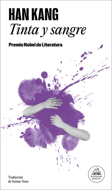 Tinta y sangre / Ink and Blood (Spanish Edition) by Han Kang, 9786073871044
