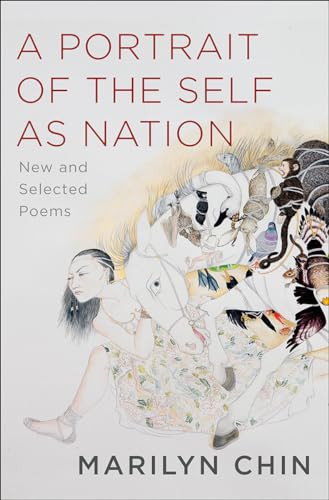 A Portrait of the Self as Nation (New and Selected Poems) by Marilyn Chin, 9780393652178