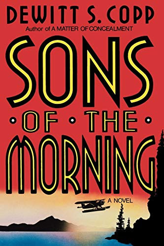 Sons of the Morning by Dewitt S. Copp, 9780393335224