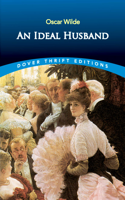 An Ideal Husband - 9780486414232 by Oscar Wilde, 9780486414232