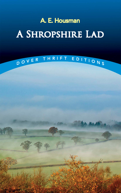 A Shropshire Lad by A. E. Housman, 9780486264684