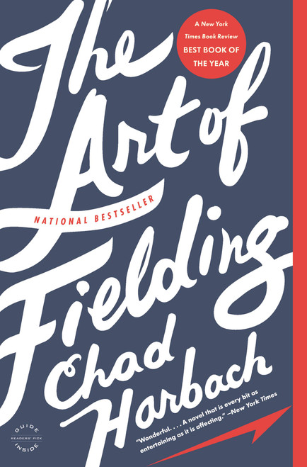 The Art of Fielding (A Novel) by Chad Harbach, 9780316126670