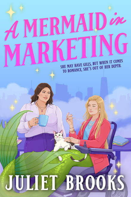 A Mermaid in Marketing by Juliet Brooks, 9780316587716