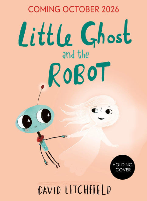 The Little Ghost and the Robot by David Litchfield, 9780711296060